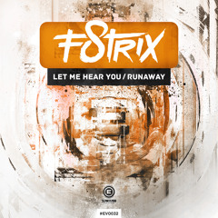F8trix - Let Me Hear You (#EVO032 Preview)