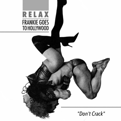 Frankie Goes To Hollywood : Relax (Don't Crack)(Hibs Mix)