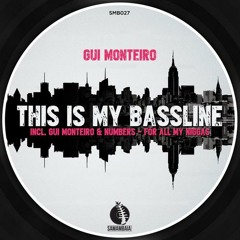 Gui Monteiro - This Is My Bassline (Original Mix)
