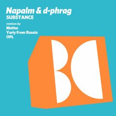 Napalm & d-phrag - Substance (Matter Remix)