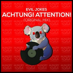 Evil Jokes - Achtung! Attention! (Original Mix) *Out Now*