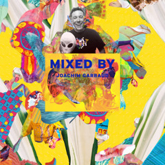 MIXED BY Joachim Garraud