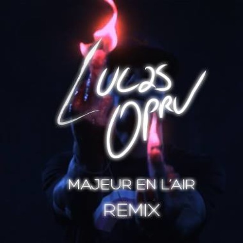 "Majeur En L'Air" - Joke (Lucas Oprv REMIX)
