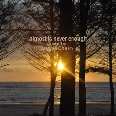 Almost Is Never Enough (cover)