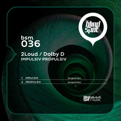 2Loud, Dolby D - Impulsiv Propulsiv EP