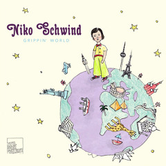Niko Schwind - Grippin' World [Album Listening]