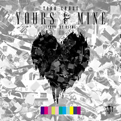 Yours & Mine [Prod. By OSYM]