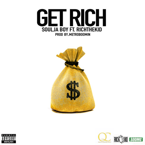 Soulja Boy ft Rich The Kid - Get Rich (Prod By Metro Boomin)