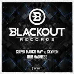 Super Marco May vs Skyron - Our Madness