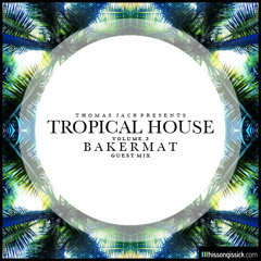 Thomas Jack Presents: Bakermat - Tropical House Vol.3