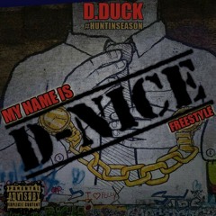 DUCK - MY NAME IS D-NICE FREESTYLE