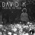 Artwork for David K. - Even in The Rain (Promoset May 2014)