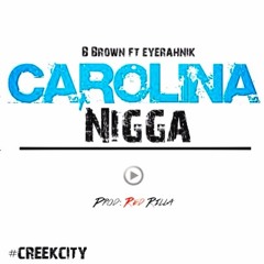NorthCarolinaNigga X B. Brown X EyeRahNik (Prod. By Red Rilla)