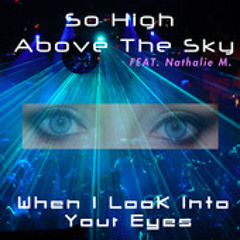 So High Above The Sky Feat Nathalie Mathews- When I Look Into Your Eyes