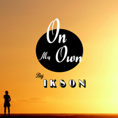 Ikson - On My Own (Extended Mix) [FREE DOWNLOAD]