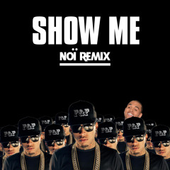 Kid Ink feat. Chris Brown - Show Me (noï remix)