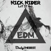 Nick Nider - Let It Go ▆ ▅ ▃ EDM Records ▃ ▅ ▆