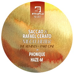 Saccao & Rafael Cerato - Much Better (Haze - M Remix) OUT 9th JUNE, 2014!!!