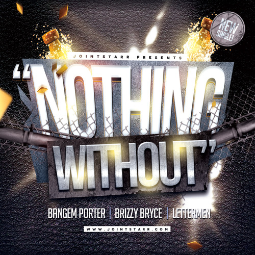 Nothing Without - Lettermen, Brizzy B & Bangem Porter