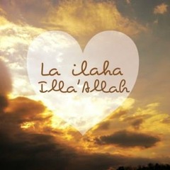 Thikr - La ilaha illa Allah