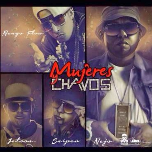 Ñejo - Mujeres Y Chavos Ft. Ñengo Flow, Jetson -El Super - Sniper SP▼