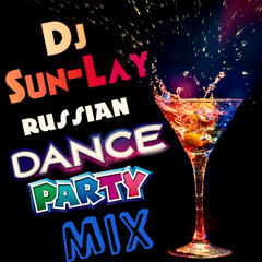Dj Sun-Lay RUSSIAN DANCE MIX