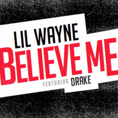 Lil Wayne - Believe Me Ft. Drake (Instrumental)
