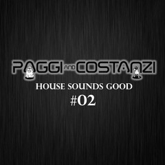 House Sounds Good #2 Radio Show by Paggi & Costanzi (Free Download)