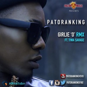 Patoranking ft. Tiwa Savage - Girlie O (Remix)