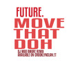 Future Move That Dope Djmad Bmore Remix Clean Mp3