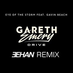 Gareth Emery feat. Gavin Beach - Eye Of The Storm (Behan Remix)