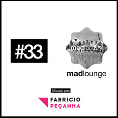 FABRÍCIO PEÇANHA - MadLounge #033