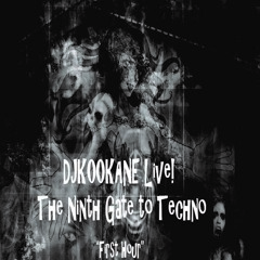 djkookane-The Ninth Gate to Techno-First Hour