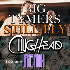 Big Tymers - Still Fly (ChugHead 100bpm Remix)