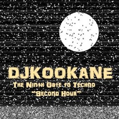 djkookane-The Ninth Gate to Techno-Second Hour