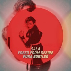 Gala - Freed From Desire (Puka Bootleg)