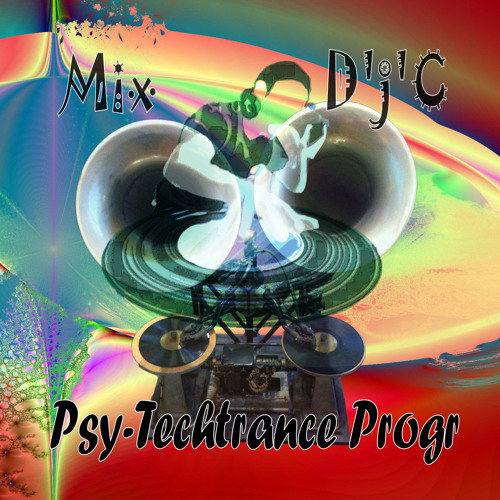 Mix D'j'C - Psy - Techtrance - Progr  N°350  2em-partie .Wav