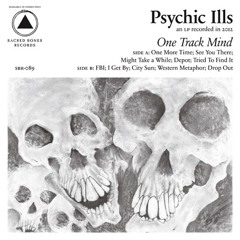 Psychic Ills - City Sun