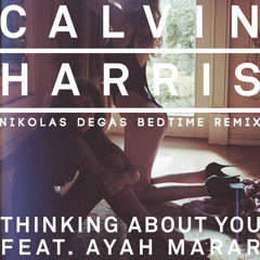 Calvin Harris - Thinking About You (Nikolas Degas Bedtime Remix)