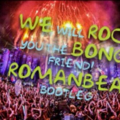 We Will Rock You The Bong Friend!!