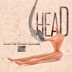 Head Ft.  Panama Profit, Tone Buck, Skytzo