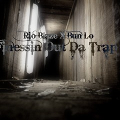 Finessin Out Da Trap (Ft. Bun Lo)