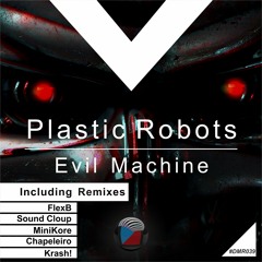 Plastic Robots - Evil Machine (Sound Cloup Remix)