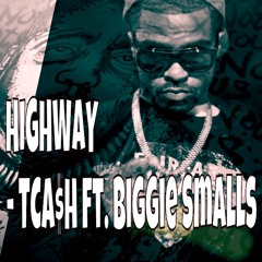 HighWay - TCa$h ft. Biggie