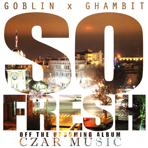So Fresh (produced by GOBLIN) (Rough Mix)