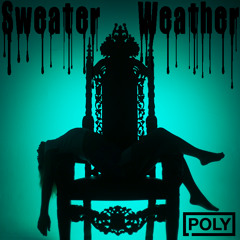 Poly - Sweater Weather (Hookie Remix) - Free Download Action