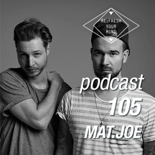 Re:Fresh 105: MAT.JOE