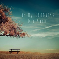 Dim Vach feat. Venia - Oh My Goodness