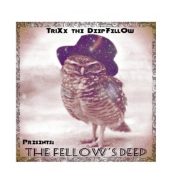 The FellOw's Deep (Produced by daev martian)