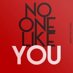 No One Like You